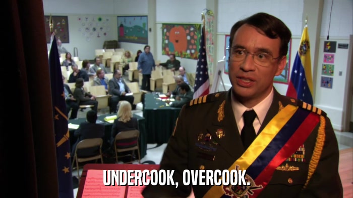 UNDERCOOK, OVERCOOK.  