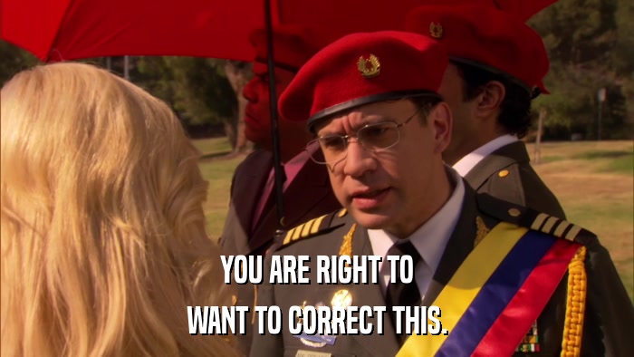 YOU ARE RIGHT TO WANT TO CORRECT THIS. 