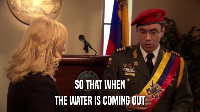 SO THAT WHEN THE WATER IS COMING OUT 