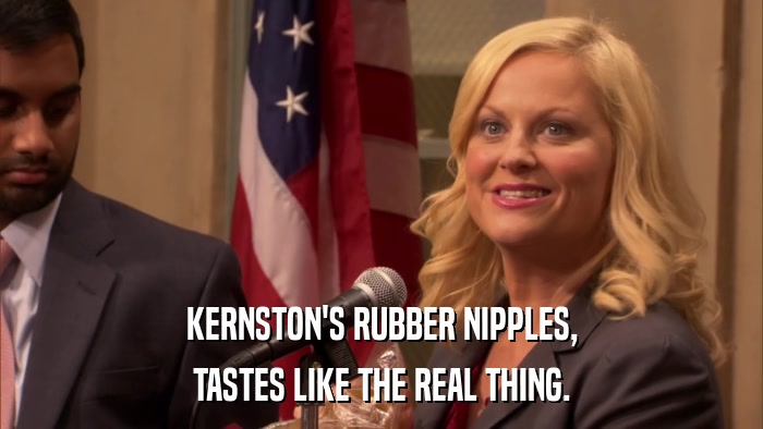 KERNSTON'S RUBBER NIPPLES, TASTES LIKE THE REAL THING. 