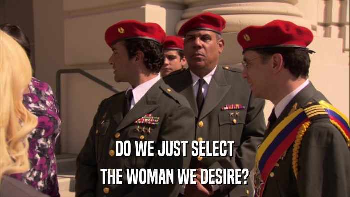DO WE JUST SELECT THE WOMAN WE DESIRE? 