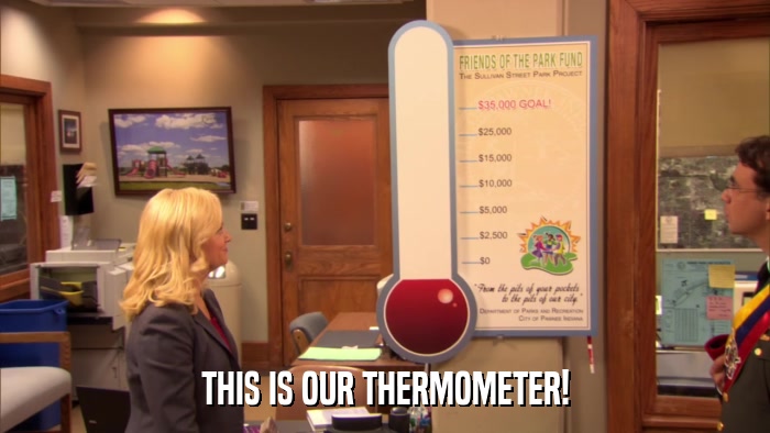 THIS IS OUR THERMOMETER!  