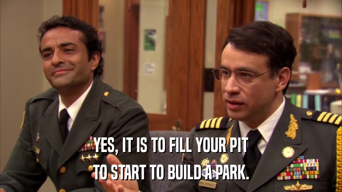 YES, IT IS TO FILL YOUR PIT TO START TO BUILD A PARK. 