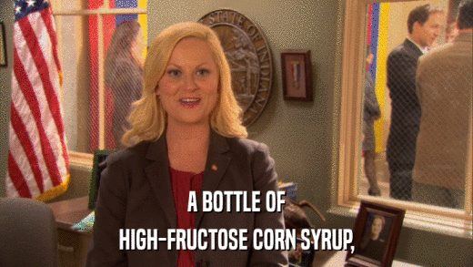 A BOTTLE OF HIGH-FRUCTOSE CORN SYRUP, 