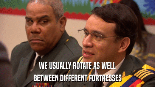 WE USUALLY ROTATE AS WELL BETWEEN DIFFERENT FORTRESSES 
