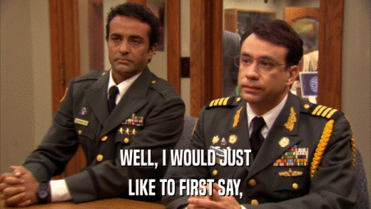 WELL, I WOULD JUST LIKE TO FIRST SAY, 
