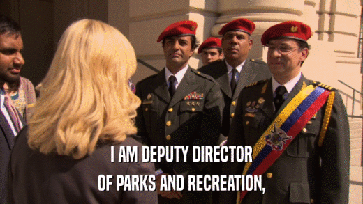 I AM DEPUTY DIRECTOR OF PARKS AND RECREATION, 