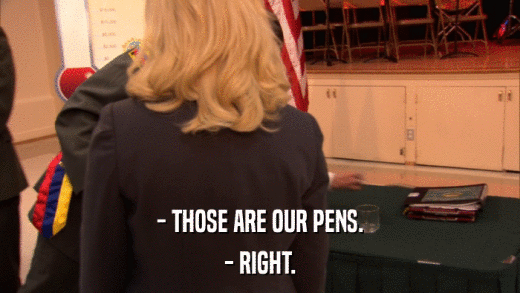 - THOSE ARE OUR PENS. - RIGHT. 