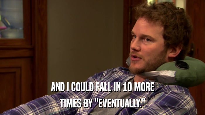 AND I COULD FALL IN 10 MORE TIMES BY 