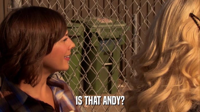 IS THAT ANDY?  