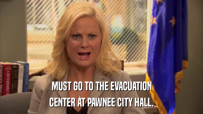 MUST GO TO THE EVACUATION CENTER AT PAWNEE CITY HALL. 
