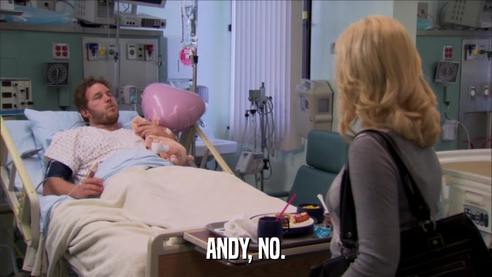ANDY, NO.  