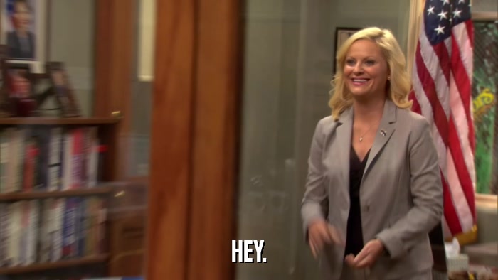 HEY.  