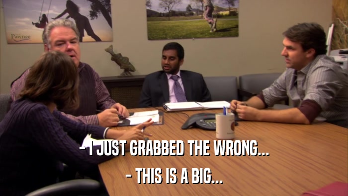 - I JUST GRABBED THE WRONG... - THIS IS A BIG... 