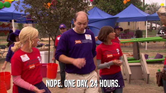 NOPE. ONE DAY, 24 HOURS.  