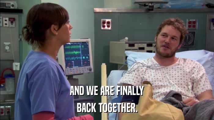 AND WE ARE FINALLY BACK TOGETHER. 