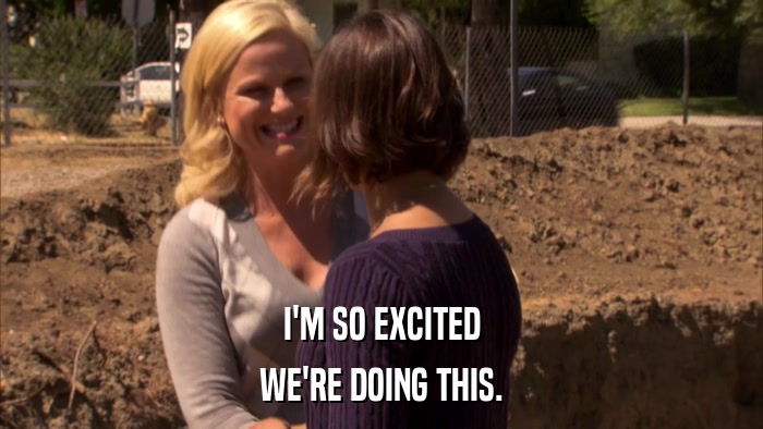 I'M SO EXCITED WE'RE DOING THIS. 