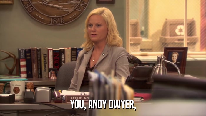 YOU, ANDY DWYER,  