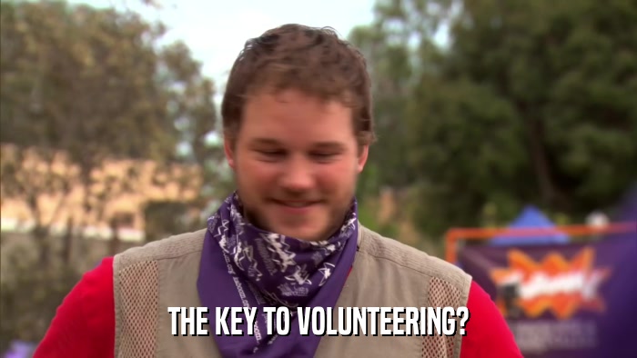 THE KEY TO VOLUNTEERING?  