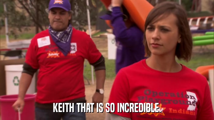 KEITH THAT IS SO INCREDIBLE.  