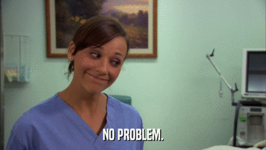 NO PROBLEM.  