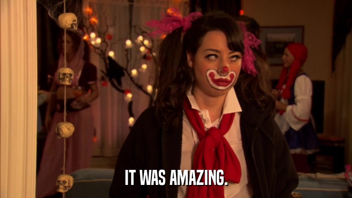 IT WAS AMAZING.  