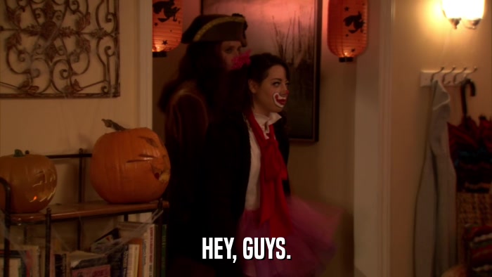 HEY, GUYS.  