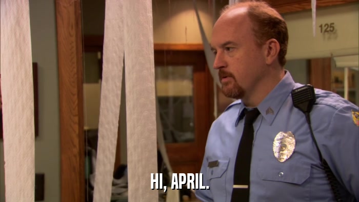 HI, APRIL.  