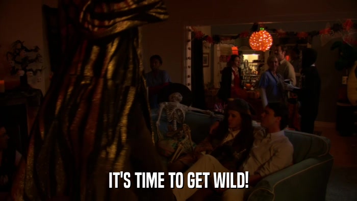 IT'S TIME TO GET WILD!  