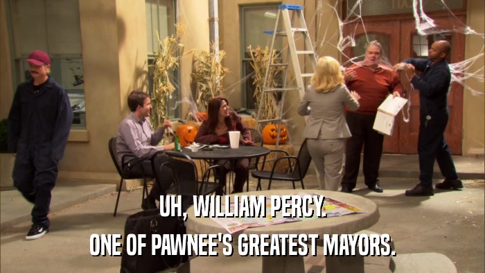 UH, WILLIAM PERCY. ONE OF PAWNEE'S GREATEST MAYORS. 