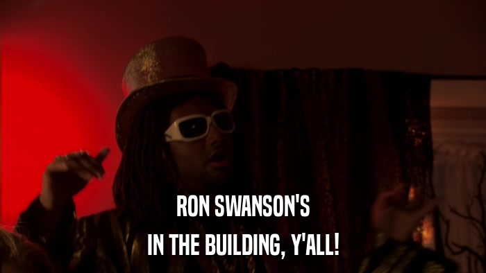 RON SWANSON'S IN THE BUILDING, Y'ALL! 