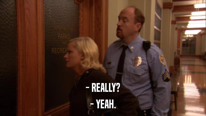 - REALLY? - YEAH. 