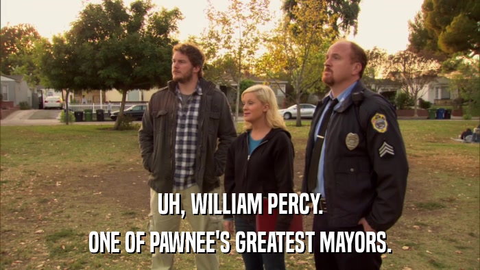 UH, WILLIAM PERCY. ONE OF PAWNEE'S GREATEST MAYORS. 