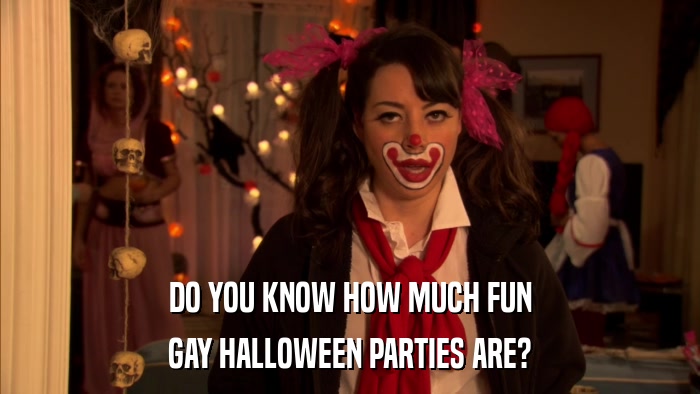 DO YOU KNOW HOW MUCH FUN GAY HALLOWEEN PARTIES ARE? 