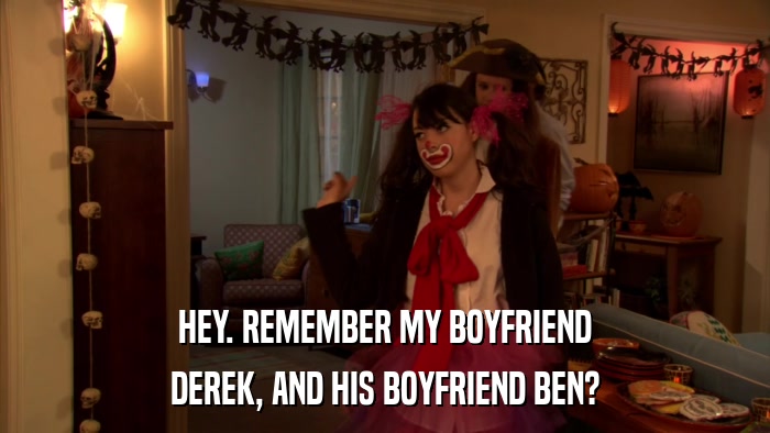 HEY. REMEMBER MY BOYFRIEND DEREK, AND HIS BOYFRIEND BEN? 