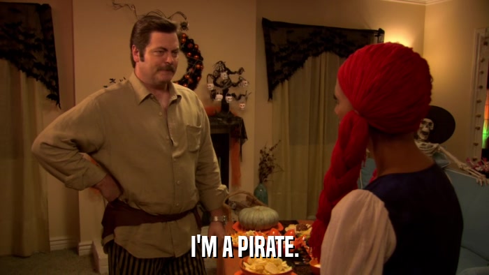 I'M A PIRATE.  