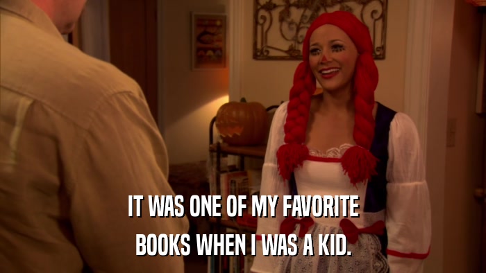 IT WAS ONE OF MY FAVORITE BOOKS WHEN I WAS A KID. 