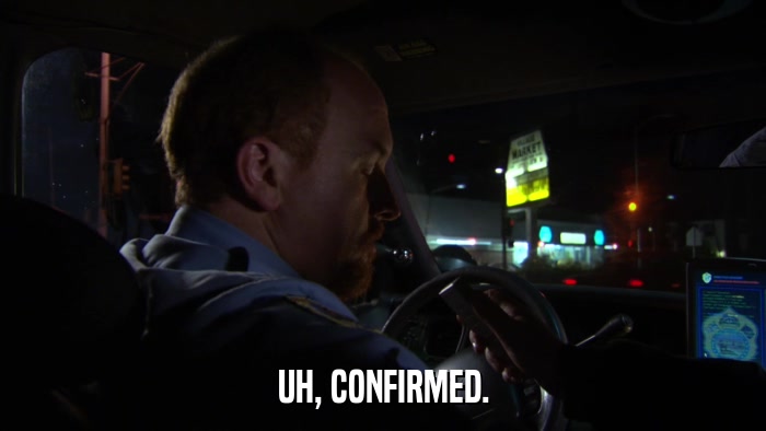 UH, CONFIRMED.  