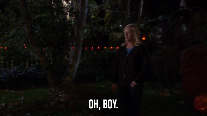 OH, BOY.  