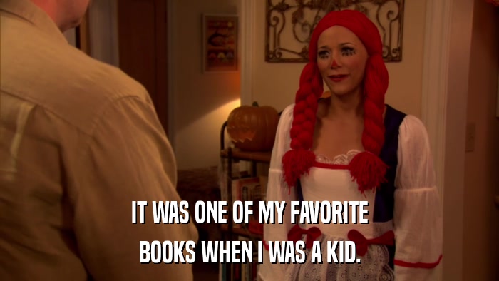 IT WAS ONE OF MY FAVORITE BOOKS WHEN I WAS A KID. 