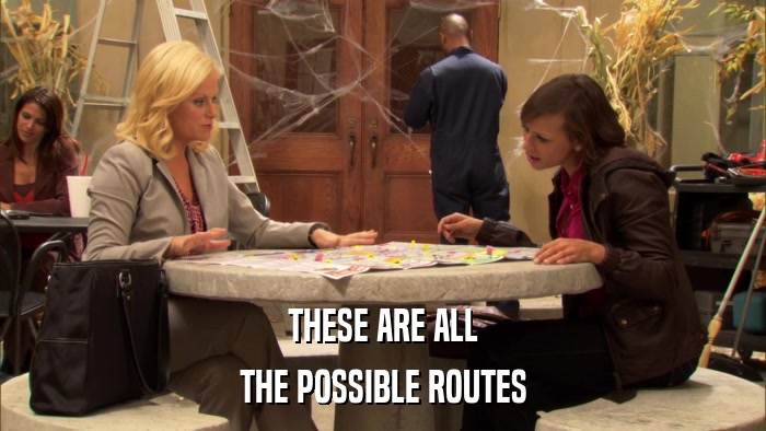 THESE ARE ALL THE POSSIBLE ROUTES 