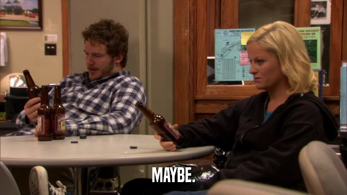 MAYBE.  