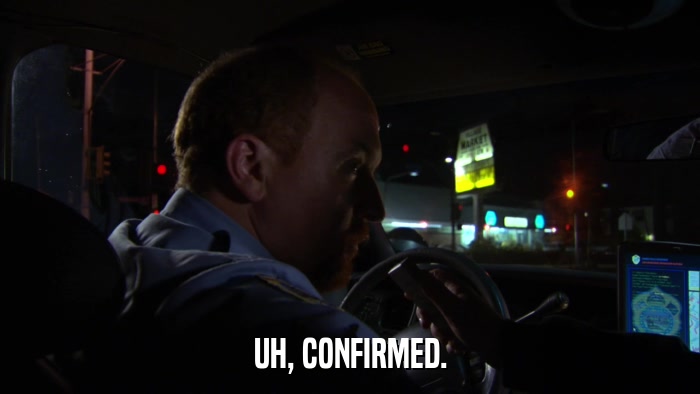 UH, CONFIRMED.  