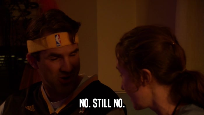 NO. STILL NO.  