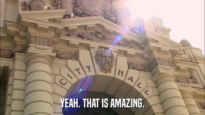 YEAH. THAT IS AMAZING.  