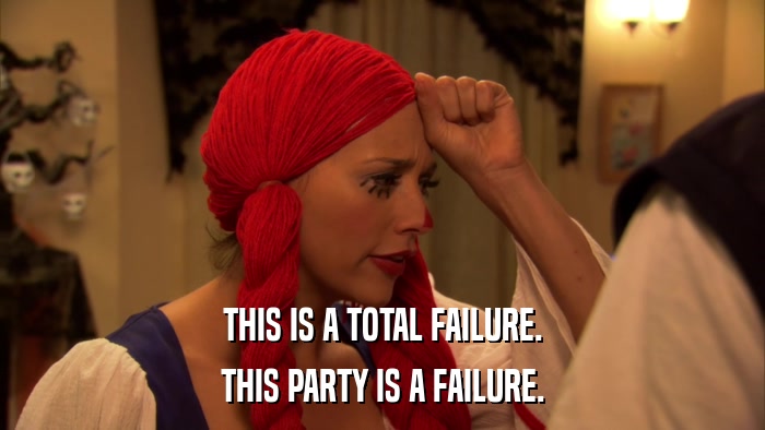 THIS IS A TOTAL FAILURE. THIS PARTY IS A FAILURE. 