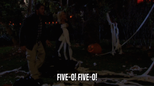 FIVE-O! FIVE-O!  