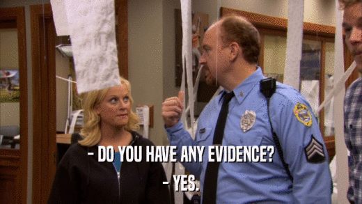 - DO YOU HAVE ANY EVIDENCE? - YES. 