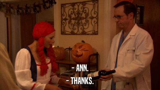 - ANN. - THANKS. 