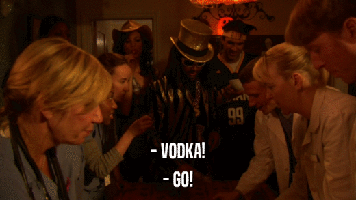 - VODKA! - GO! 
